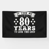 80th Birthday Took 80 Years To Look This Good Banner (Horizontal)
