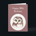 80th Birthday Who Loves You, Cute Owl Humour Karte<br><div class="desc">Happy 80th,  Eighty,   Cute Watercolor Owl.  For those who love birds or owls and or has a sense of humor.</div>