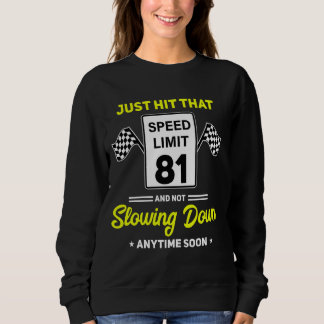 81. Geburtstag Geschwindigkeitsbegrenzung Schild 8 Sweatshirt