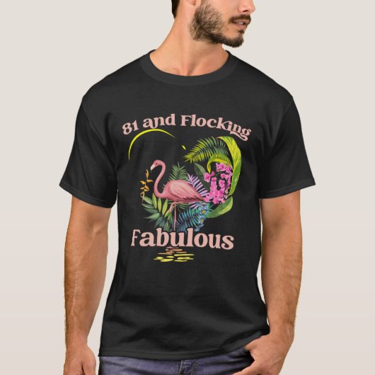 81 Jahre alt und faszinierend Fabelous Flamingo Bi T-Shirt (Vorderseite)