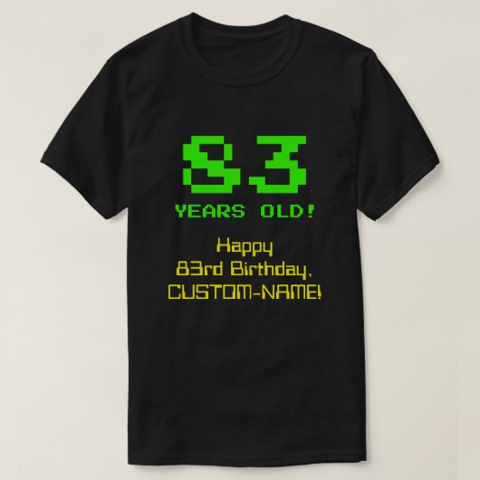 83. Geburtstag: Spaß, 8-Bit-Look, Nerdy / Geeky "8 T-Shirt (Design vorne)
