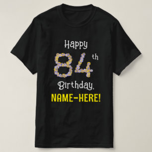 84. Geburtstag: Blumennummer "84" + Name der Blume T-Shirt