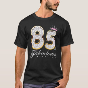 85 & Fabulous 85 Years Old 85 th Birthday Diamond T-Shirt