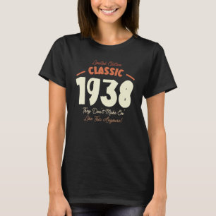 85. Geburtstag Classic 1938 Quote T-Shirts Limited