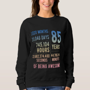 85. Geburtstag Männer Frauen Lustig 85 Jahre Alt Sweatshirt