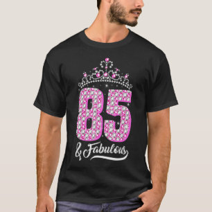 85 Jahre alt 85 & fabelhaft 85. Geburtstag Krone D T-Shirt