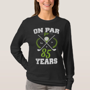 85 Jahre Altes Glück 85. Geburtstag für Golfer T-Shirt