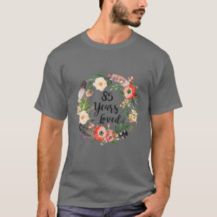 85 Jahre Liebe, 85. Geburtstagsgeschenke für Fraue T-Shirt