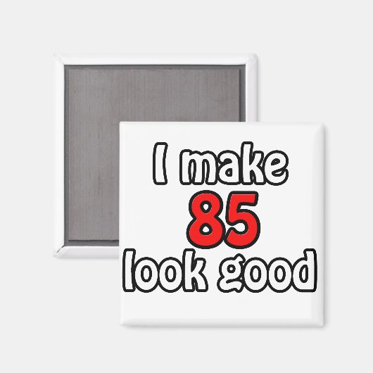 85 sieht gut aus magnet (Vorderseite/Rückseite)