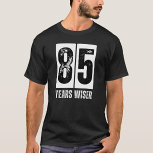 85 Years Wiser Funny 85. Geburtstagsparty 85yo Bir T-Shirt
