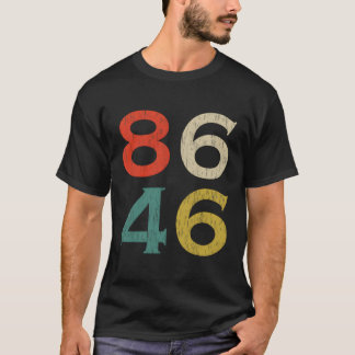 8646 86 46 Impeach 46 T-Shirt