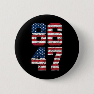 8647 Anti Trump 86 47 Retro Anti-Trump US Flag Imp Button