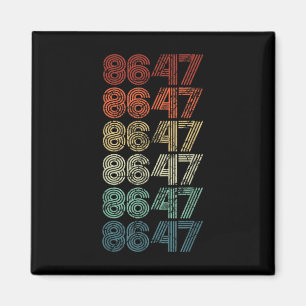 8647 Anti Trump 86 47 Retro Impeach 47 Anti-Trump Magnet