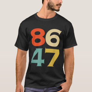 8647 Anti Trump 86 47 Retro Impeach 47 Anti-Trump T-Shirt