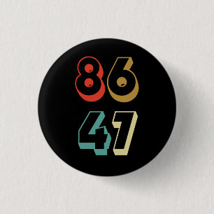 8647 Anti-Trump Button