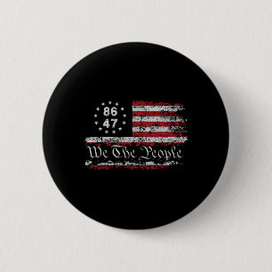 8647 Anti Trump Impeachment Trump Impeachment 47 W Button
