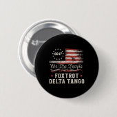 8647 Foxtrots Deltas Tangos Amerika Flagge Button (Vorne & Hinten)
