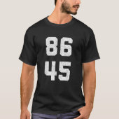 86 45 Anti-Trump-Impeach-Shirt T-Shirt (Vorderseite)