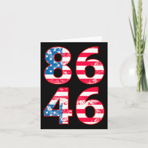 86 46 Anti Biden Pro Trump Patriotic Karte