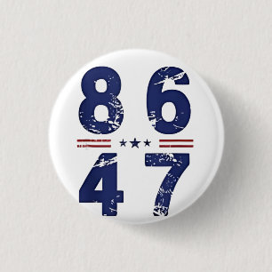 86 47 Anti Trump 8647 Retro Vintage Stil Button