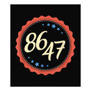86 47 Anti Trump Funny Fotodruck