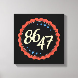 86 47 Anti Trump Funny Leinwanddruck