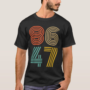86 47 Anti Trump Impeach Trump 2024 Trump Amtsenth T-Shirt