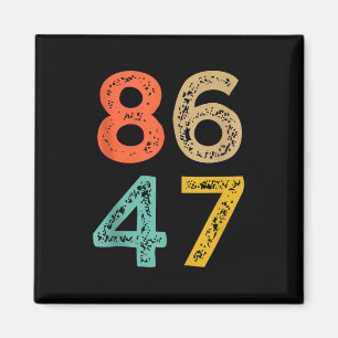 86 47 Anti Trump impeach Trump 2024 Trump Impeachm Magnet
