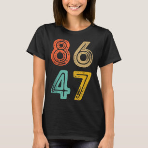 86 47 Anti Trump impeach Trump 2024 Trump Impeachm T-Shirt