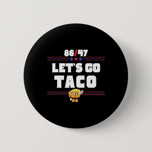 86 47 Lass uns Taco Us Flag 86 47 Patriotic Funny  Button (Vorderseite)