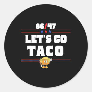 86 47 Lass uns Taco Us Flag 86 47 Patriotic Funny  Runder Aufkleber