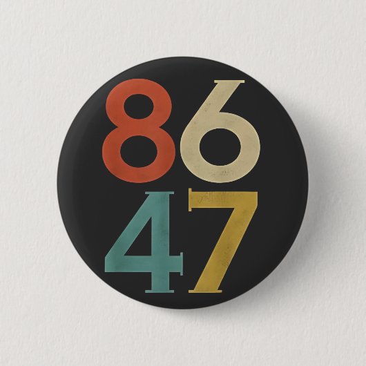 86 47 Trumps Cooler Trump-Gegner Button (Vorderseite)