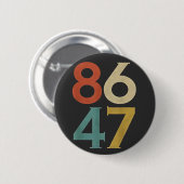 86 47 Trumps Cooler Trump-Gegner Button (Vorne & Hinten)
