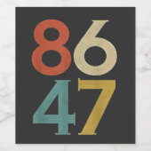 86 47 Trumps Cooler Trump-Gegner Weinetikett (Einzelnes Label)