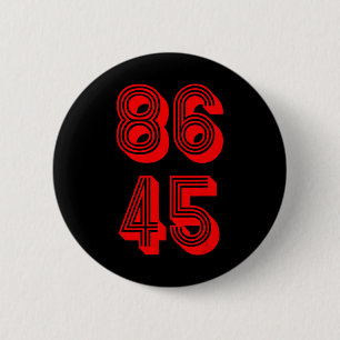 86 Der 45. Präsident 86 45 Politischer Widerstand Button