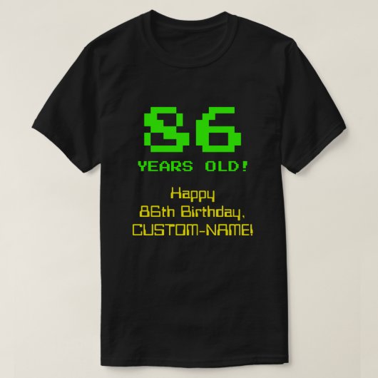 86. Geburtstag: Spaß, 8-Bit-Look, Nerdy / Geeky "8 T-Shirt (Design vorne)
