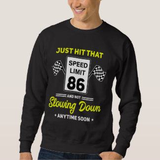 86. Geburtstag Speed Limit Sign 86 mph Funny Drivi Sweatshirt