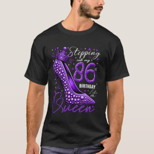 86-jährige Geschenke High Heels Stechen in meine 8 T-Shirt
