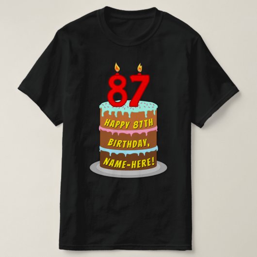 87th Birthday — Fun Cake & Candles, w/ Custom Name T-Shirt (Design vorne)