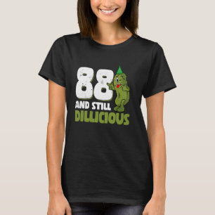 88 Jahre alter Cucumber Dillicious 88. Geburtstag T-Shirt