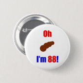 88 oh (Pic von Poo) bin ich 88! Button (Vorne & Hinten)