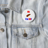 88 oh (Pic von Poo) bin ich 88! Button (Beispiel)