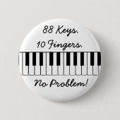 88 Schlüssel., 10 Finger., kein Problem! Button (Vorderseite)