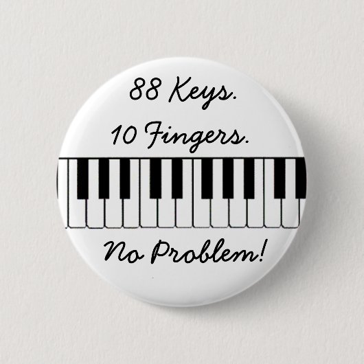 88 Schlüssel., 10 Finger., kein Problem! Button (Vorderseite)