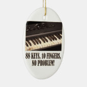 88 Schlüssel, 10 Finger, kein Problem! Keramikornament (Rechts)