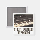88 Schlüssel, 10 Finger, kein Problem! Magnet (Vorderseite/Rückseite)
