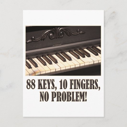 88 Schlüssel, 10 Finger, kein Problem! Postkarte (Vorderseite)