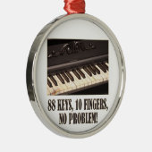 88 Schlüssel, 10 Finger, kein Problem! Silbernes Ornament (Rechts)