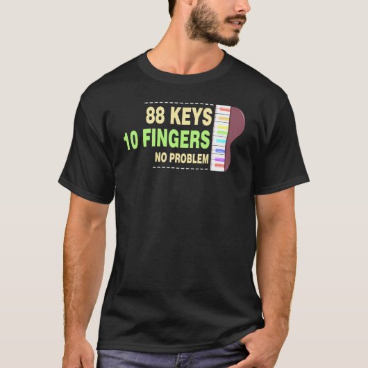 88 Schlüssel 10 Finger kein Problem T-Shirt (Vorderseite)