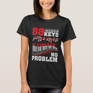 88 Schlüssel 10 Flügel Kein Problem Piano 1 T-Shirt